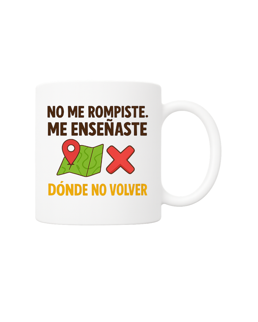 Taza motivacional 'No me rompiste'