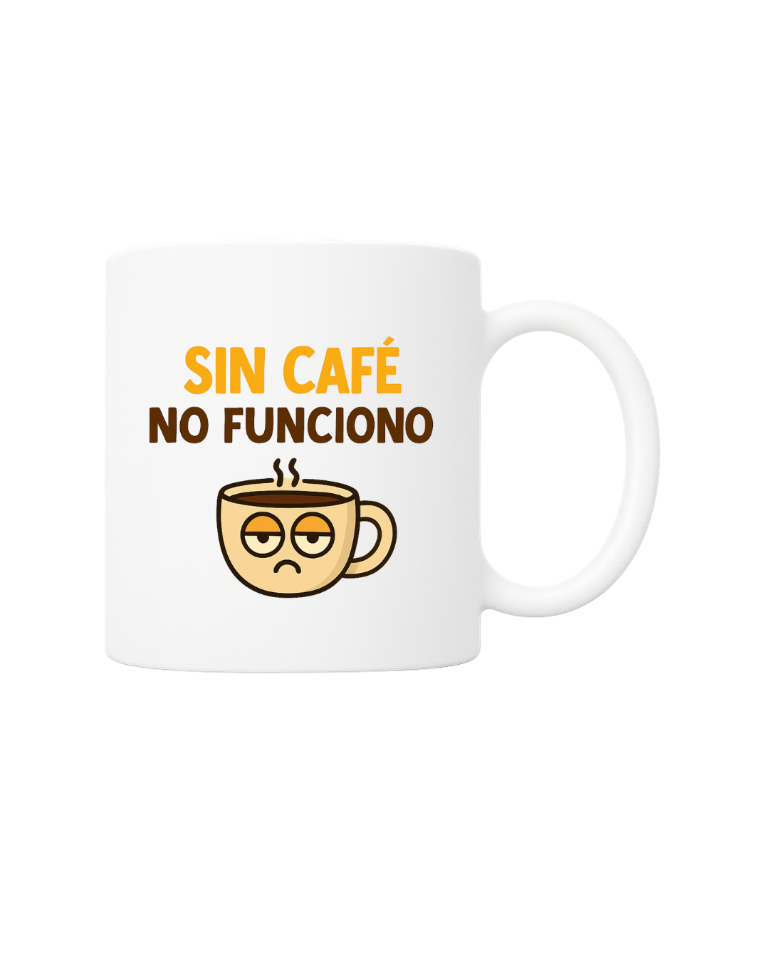 Taza 'Sin café no funciono'