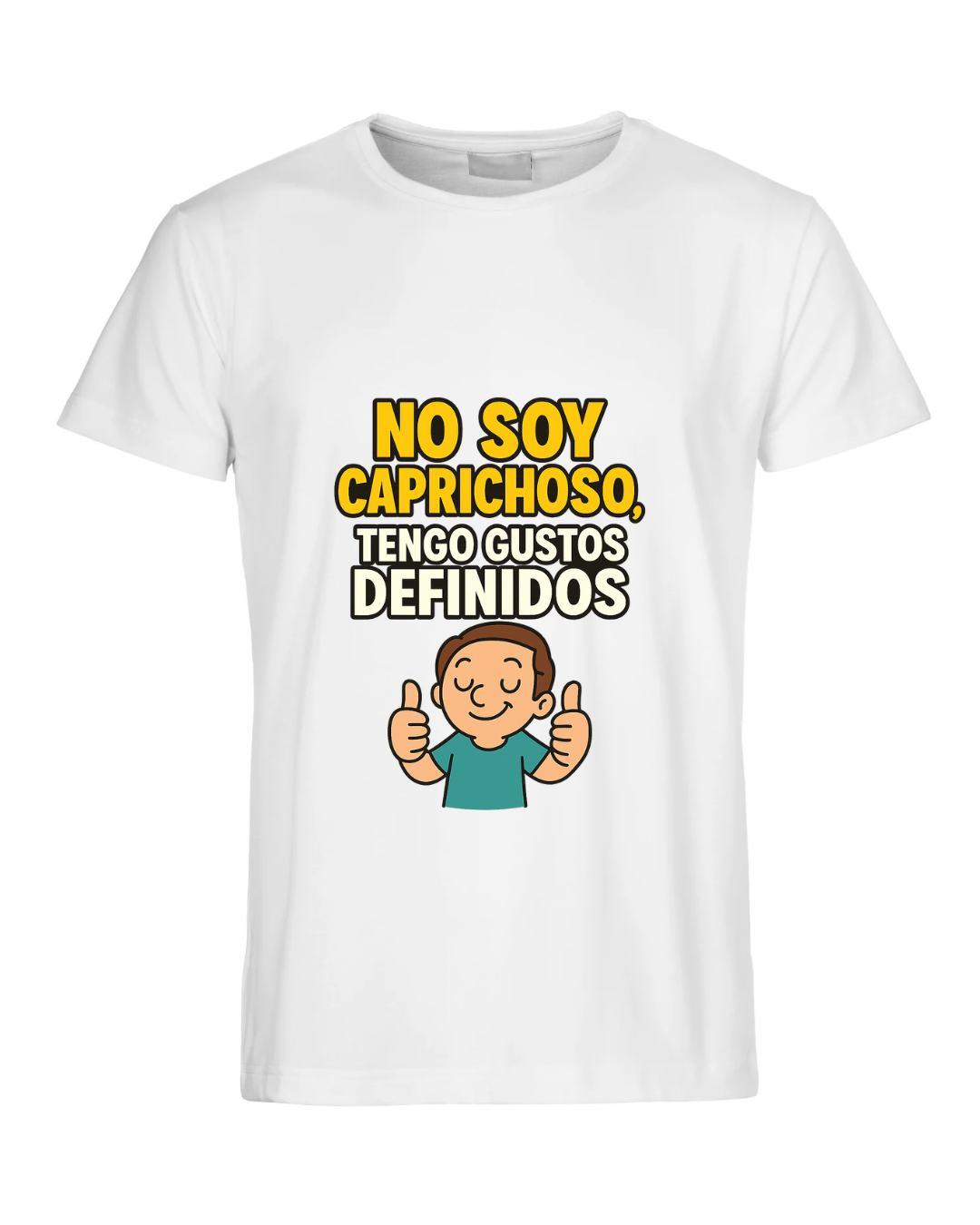 No soy caprichoso, tengo gustos definidos