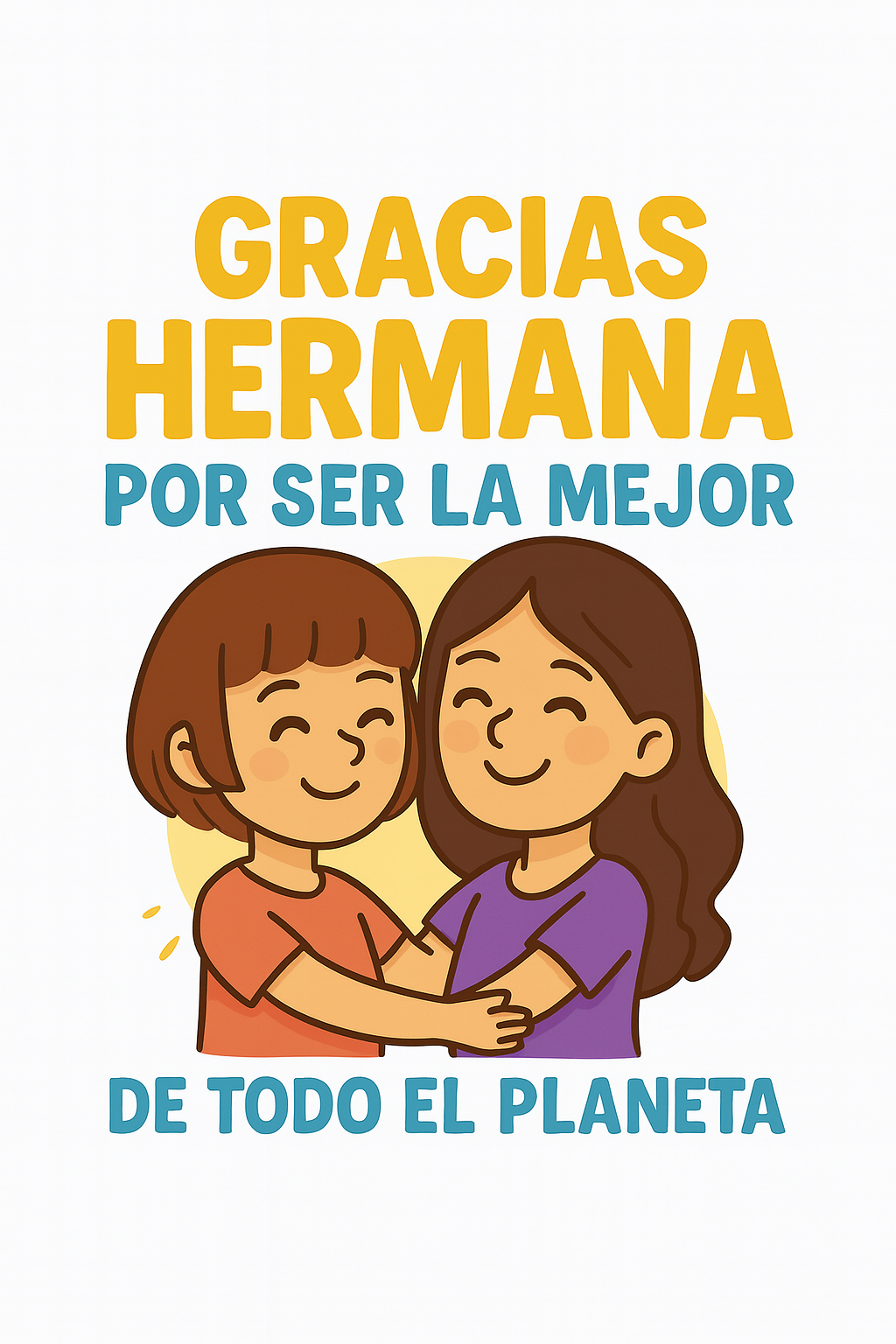 Gracias hermana por ser la mejor de todo el planeta