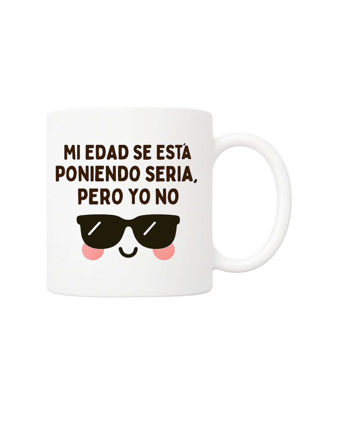 Taza divertida 'Mi edad se está poniendo seria, pero yo no'