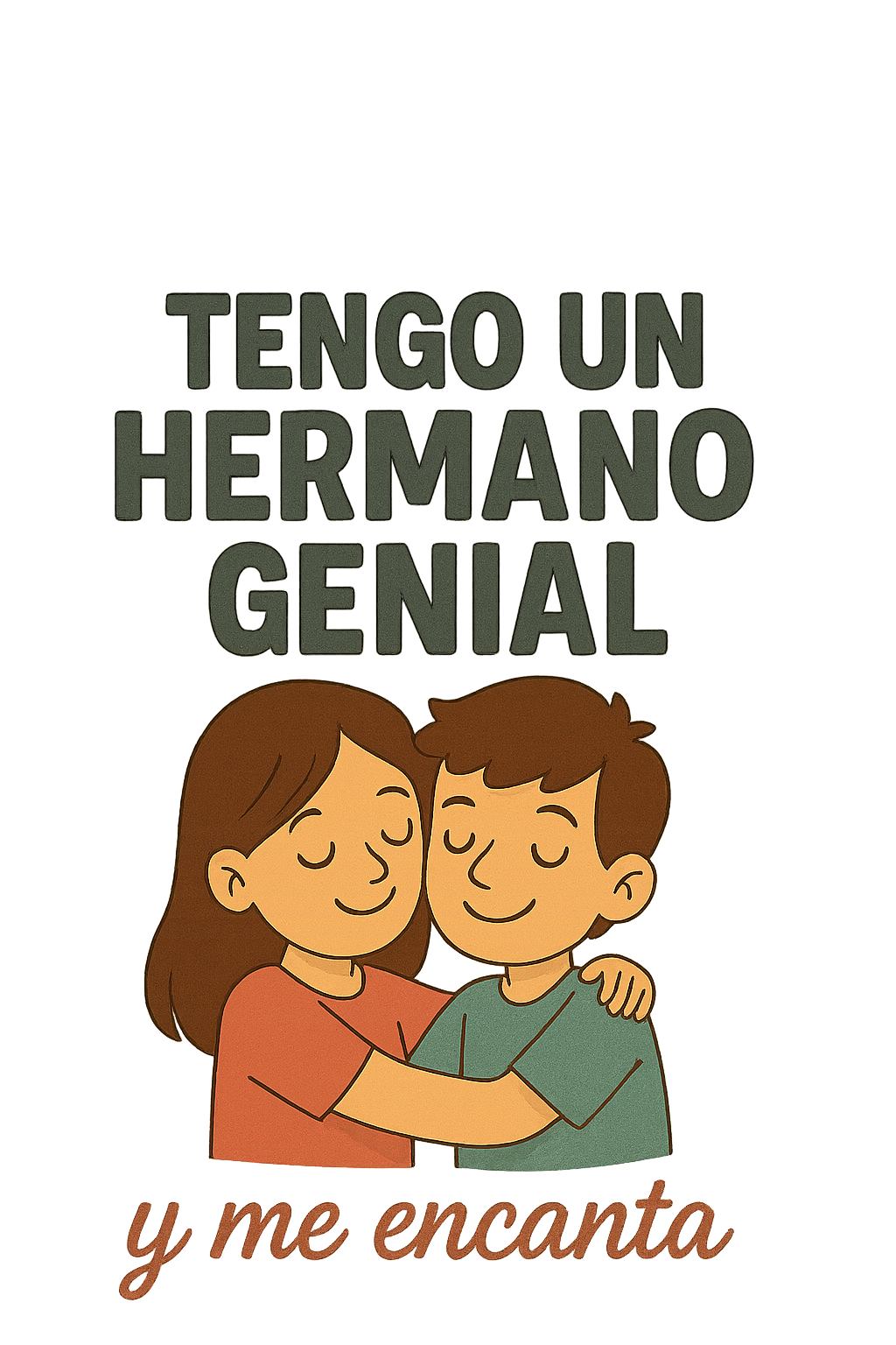 Tengo un hermano genial y me encanta