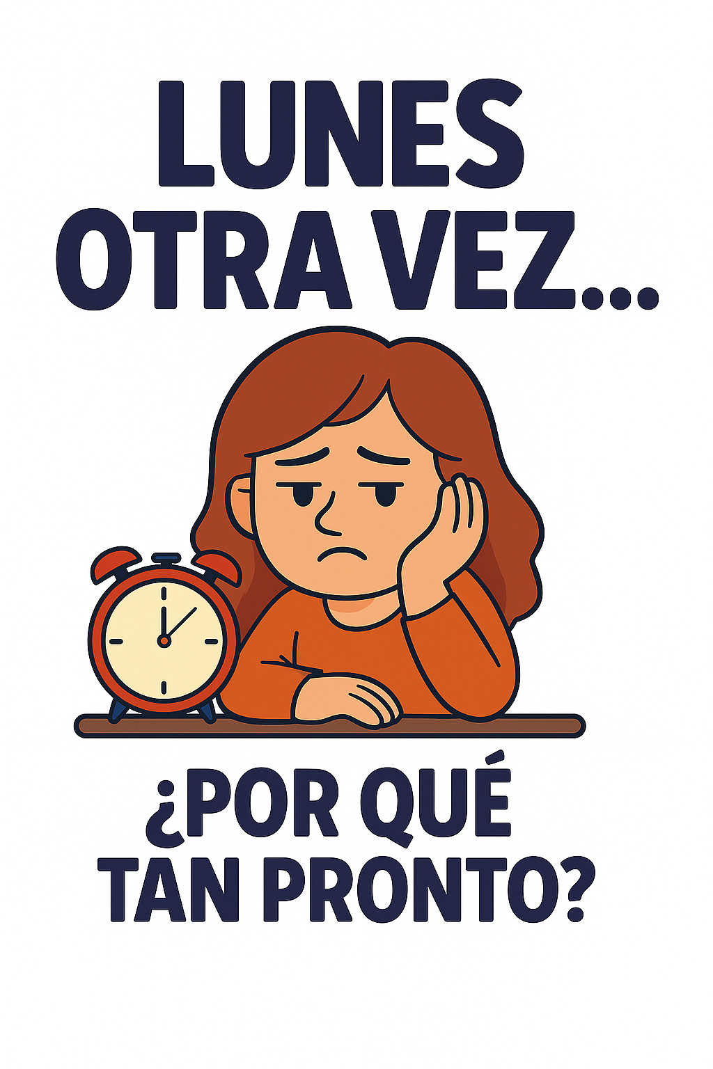 Lunes otra vez… ¿Por qué tan pronto?