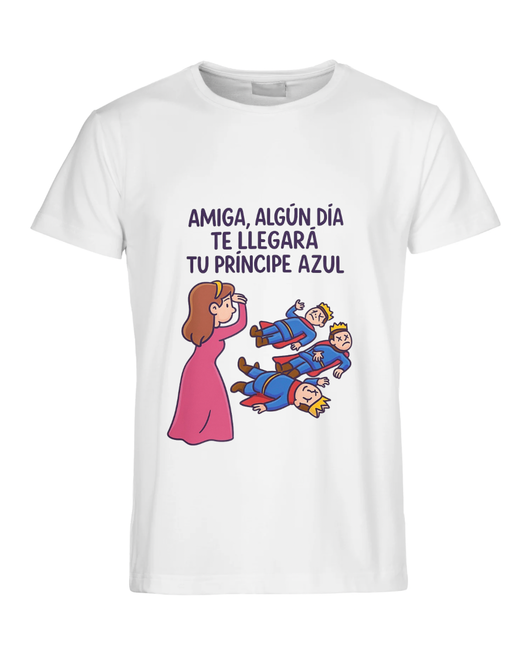 “Amiga, algún día te llegará tu príncipe azul”