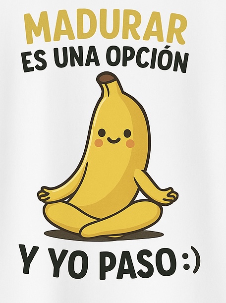 Madurar Es Una Opción – Y Yo Paso :)