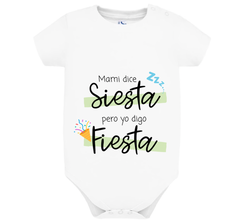 Body de bebé 'Mami dice siesta, pero yo digo fiesta'
