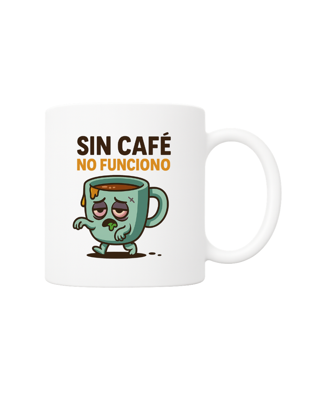 Taza 'Sin café no funciono'