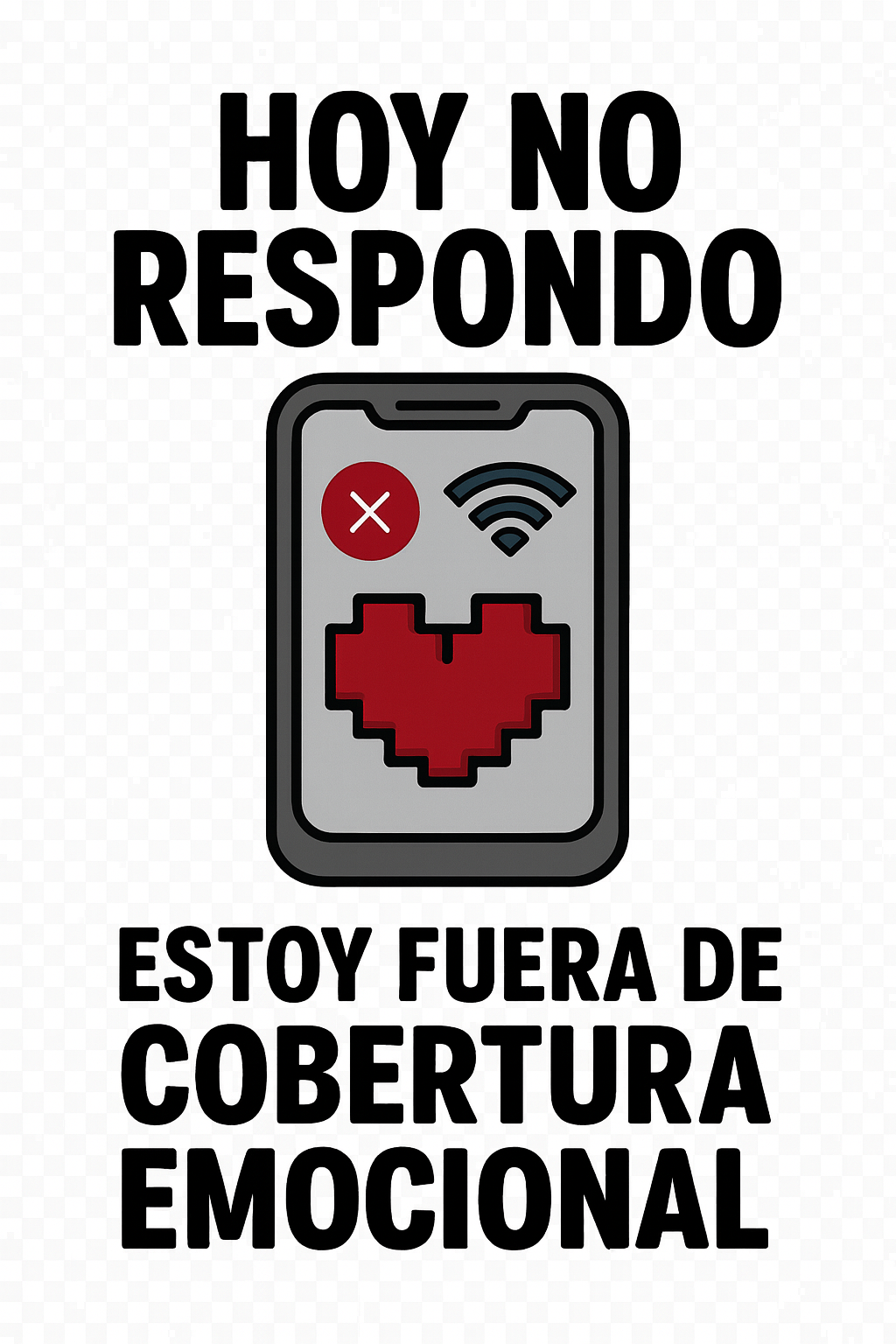Hoy no respondo – Cobertura emocional