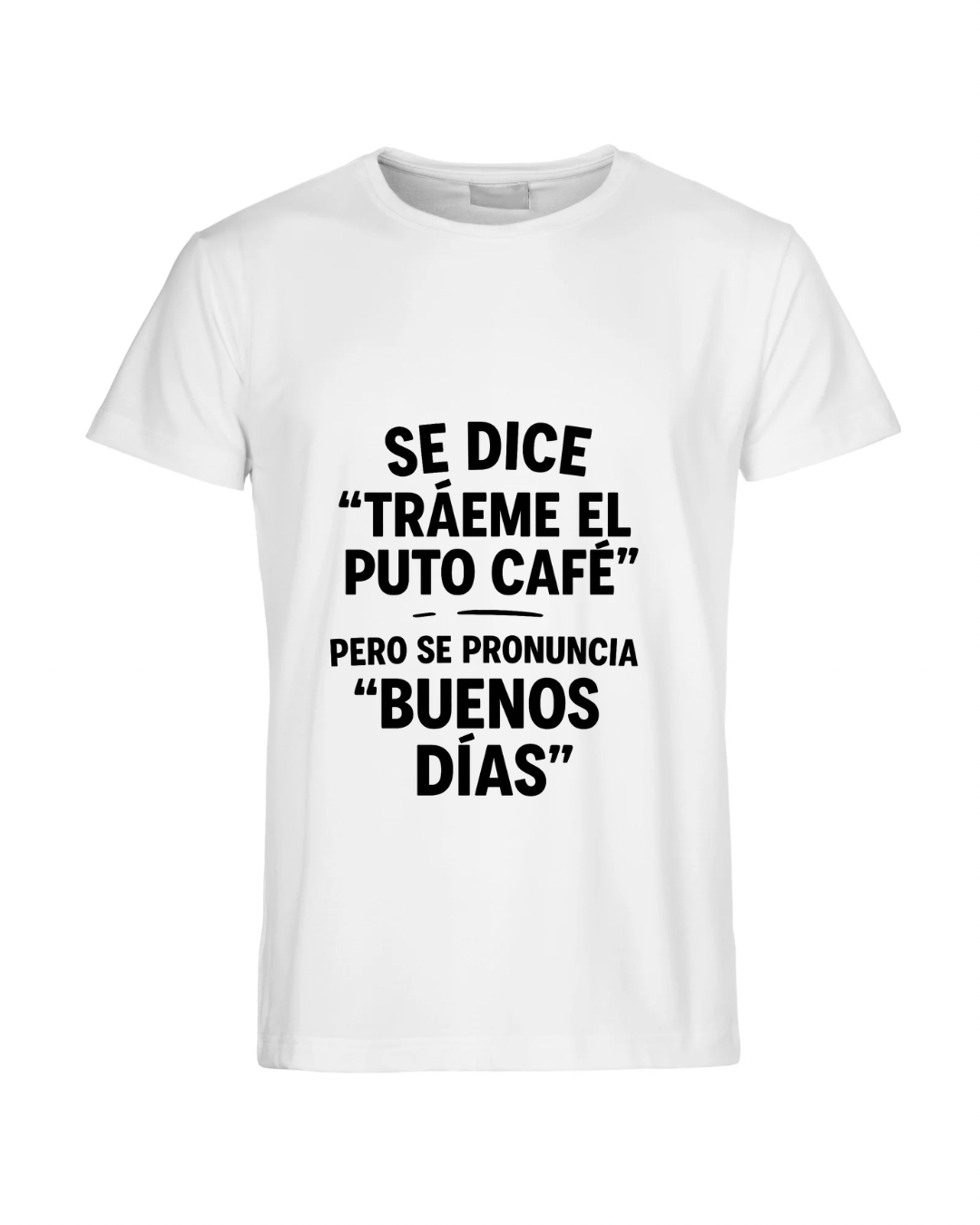 Se dice “Tráeme el puto café”