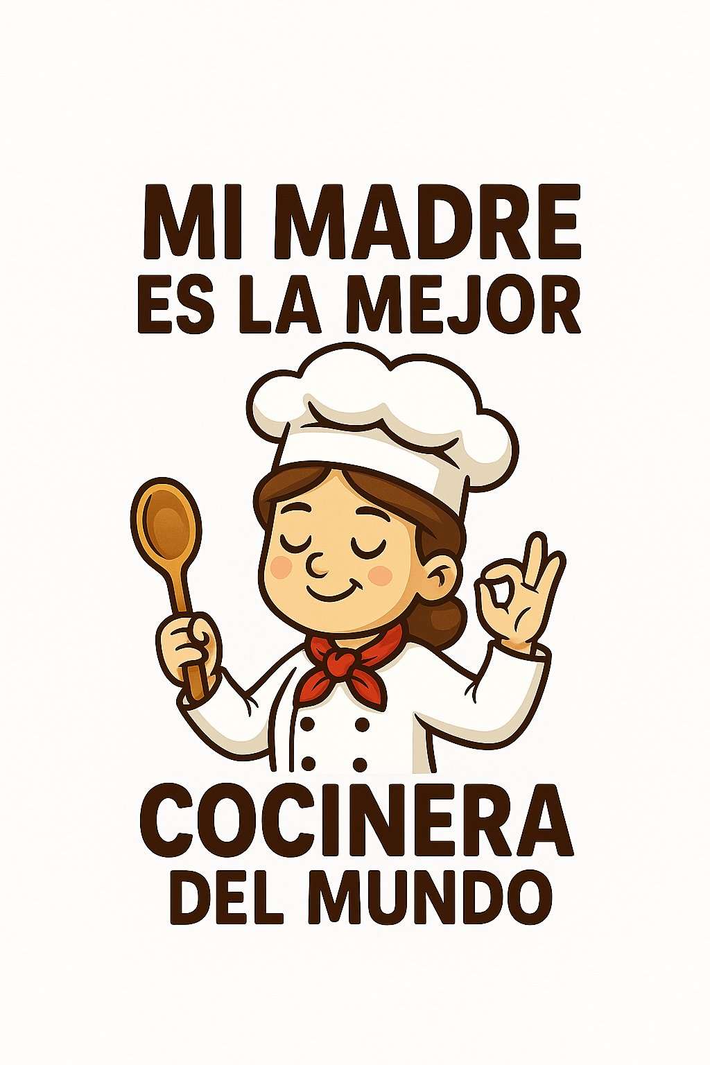 Mi madre es la mejor cocinera del mundo