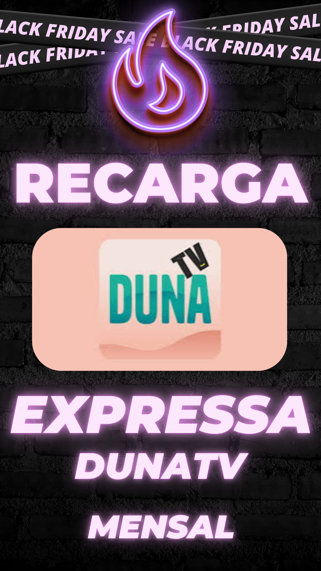 DUNATV - RECARGA EXPRESSA (MENSAL)