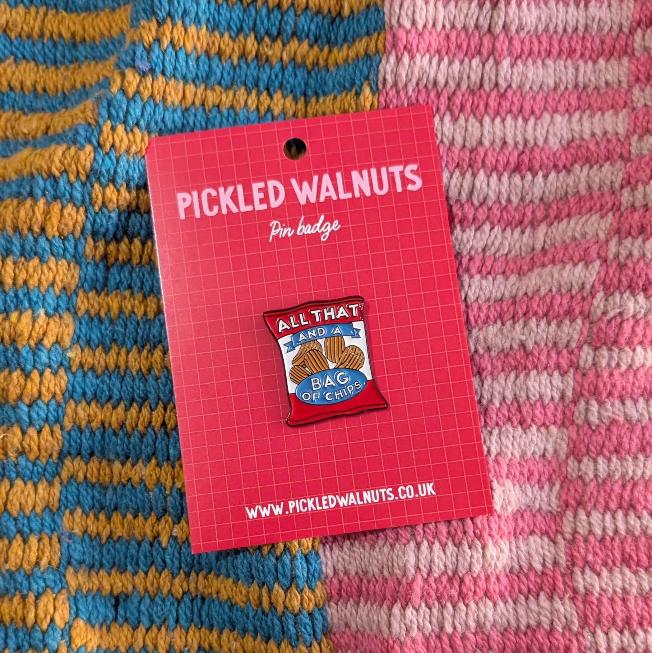 'All that and a bag of crisps' pin badge