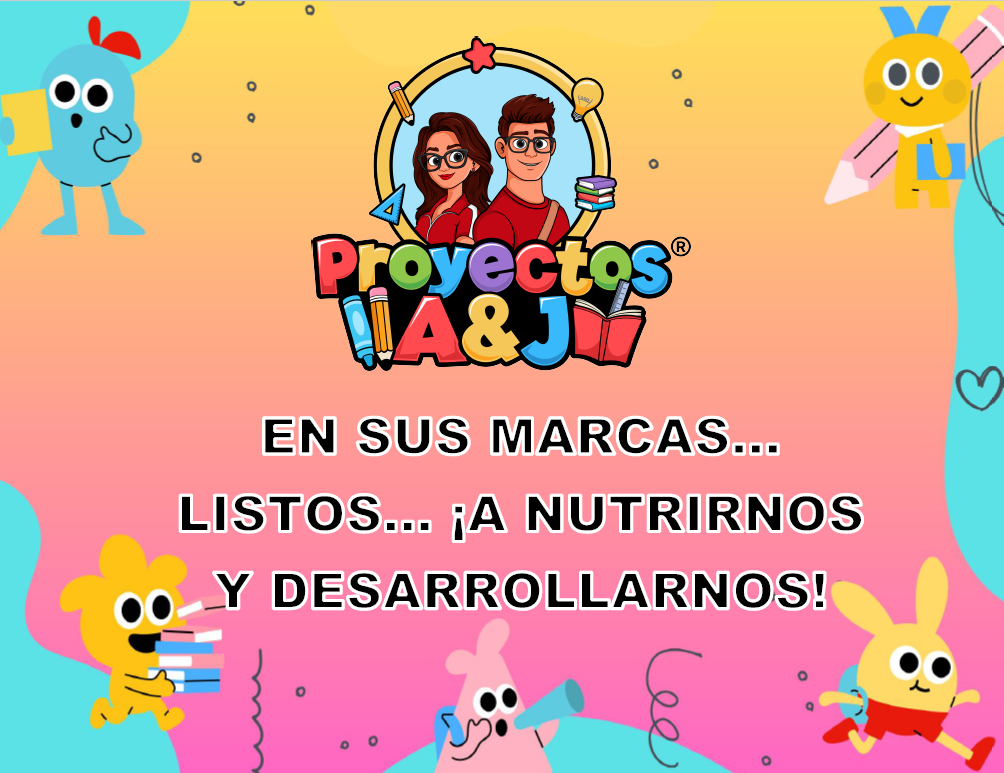 Proyecto: En sus marcas... Listos... ¡A nutrirnos y desarrollarnos!