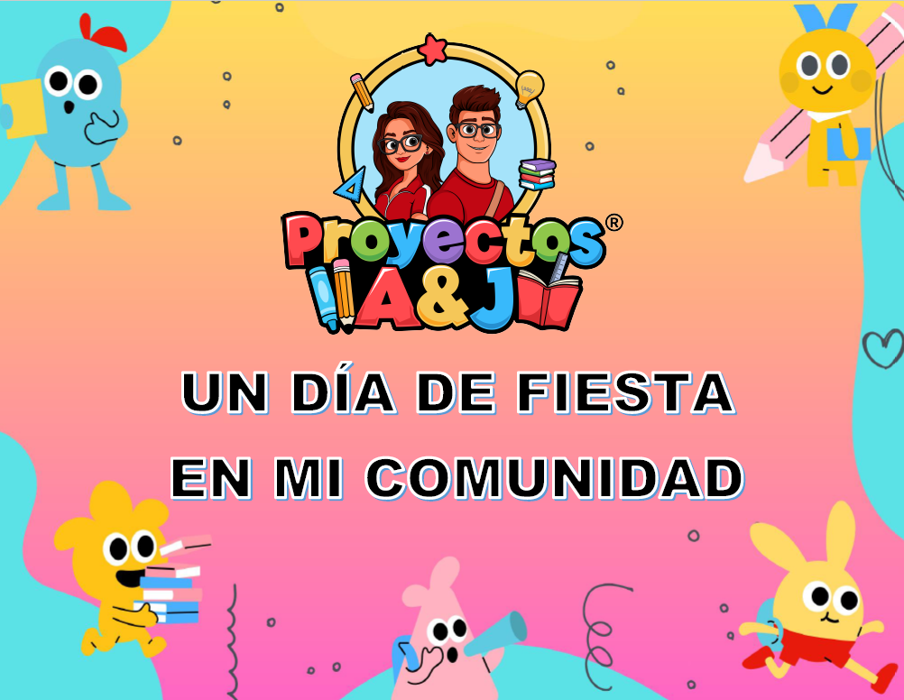 Proyecto: Un día de fiesta en mi comunidad 