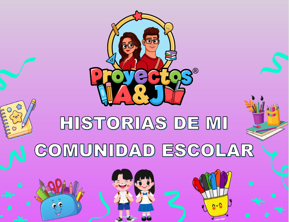 Proyecto: Historias de mi comunidad escolar
