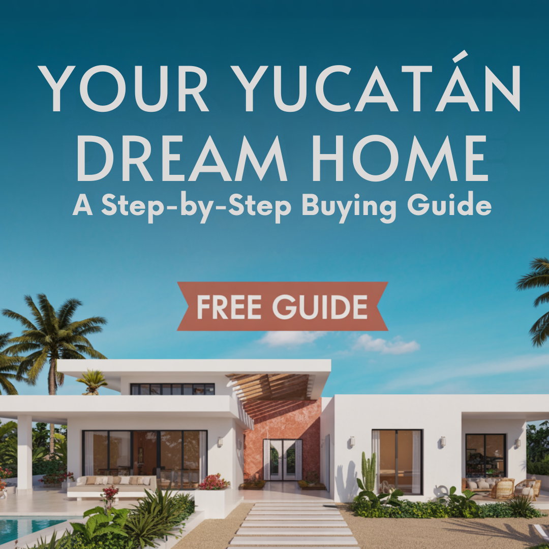 Your Yucatán Dream Home: A Step-by-Step Buying Guide.