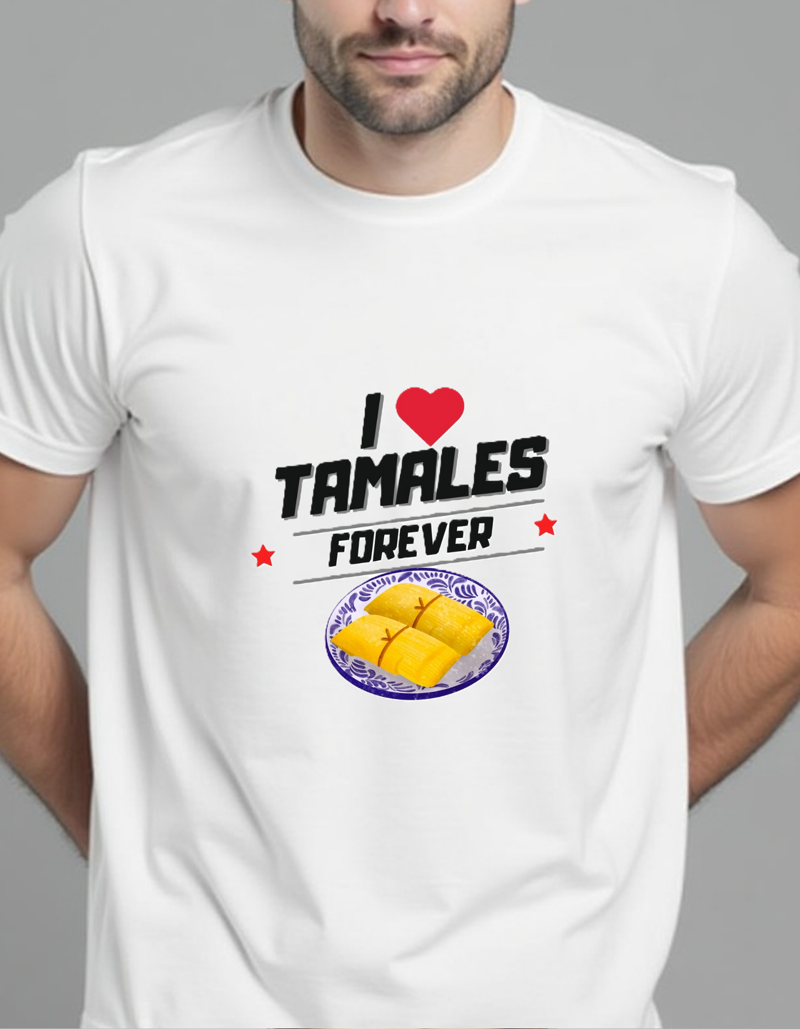 Playera con la frase I Love Tamales Forever