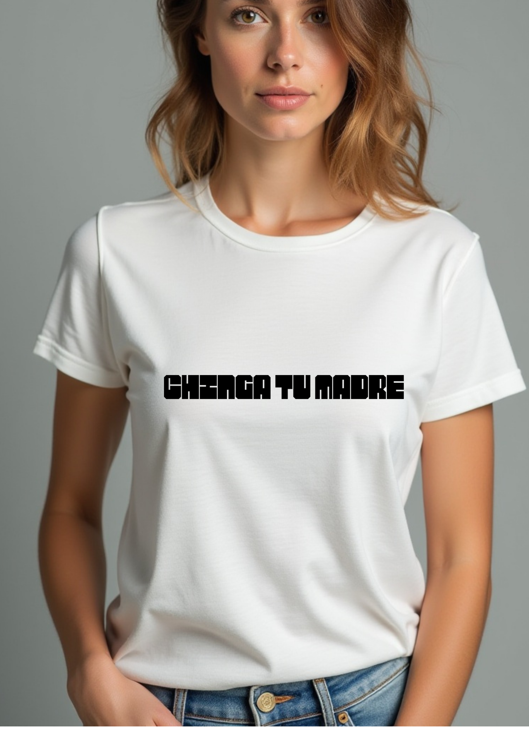 Playera con la frase Chinga Tu Madre