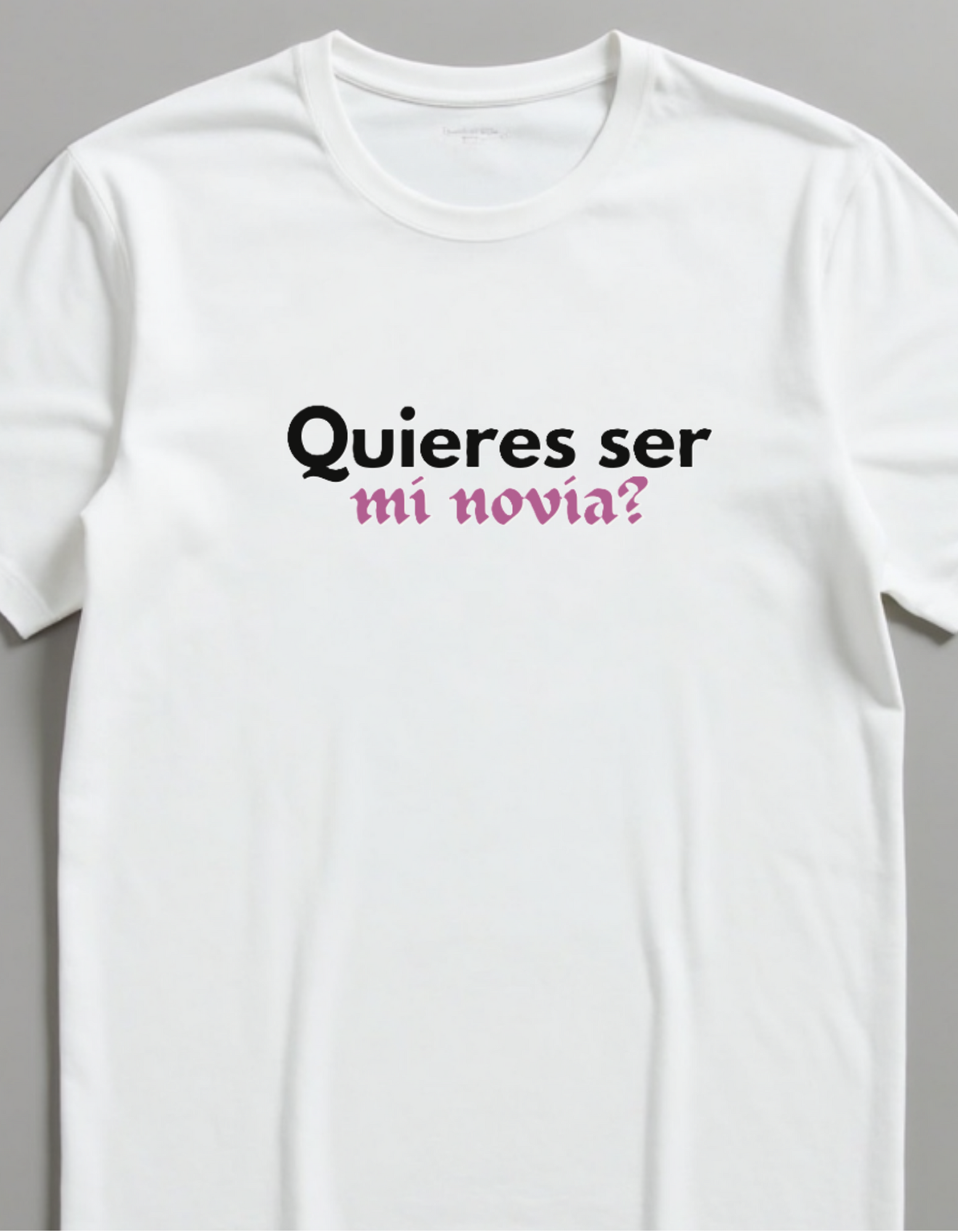 Playera con la frase ¿Quieres ser mi novia?, ideas para regalos y propuestas