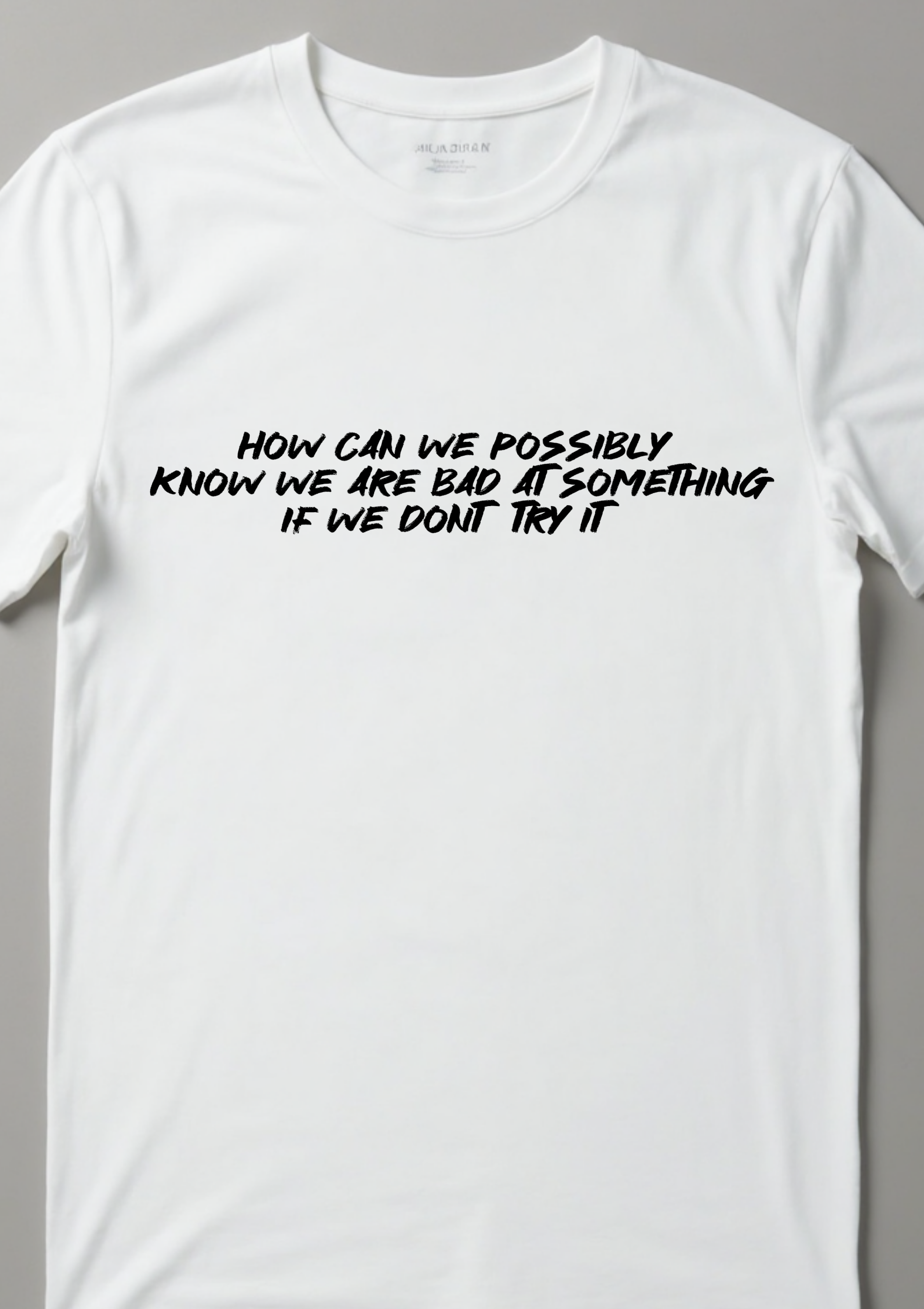 Playera con frase motivacional ,  de superacion en Ingles