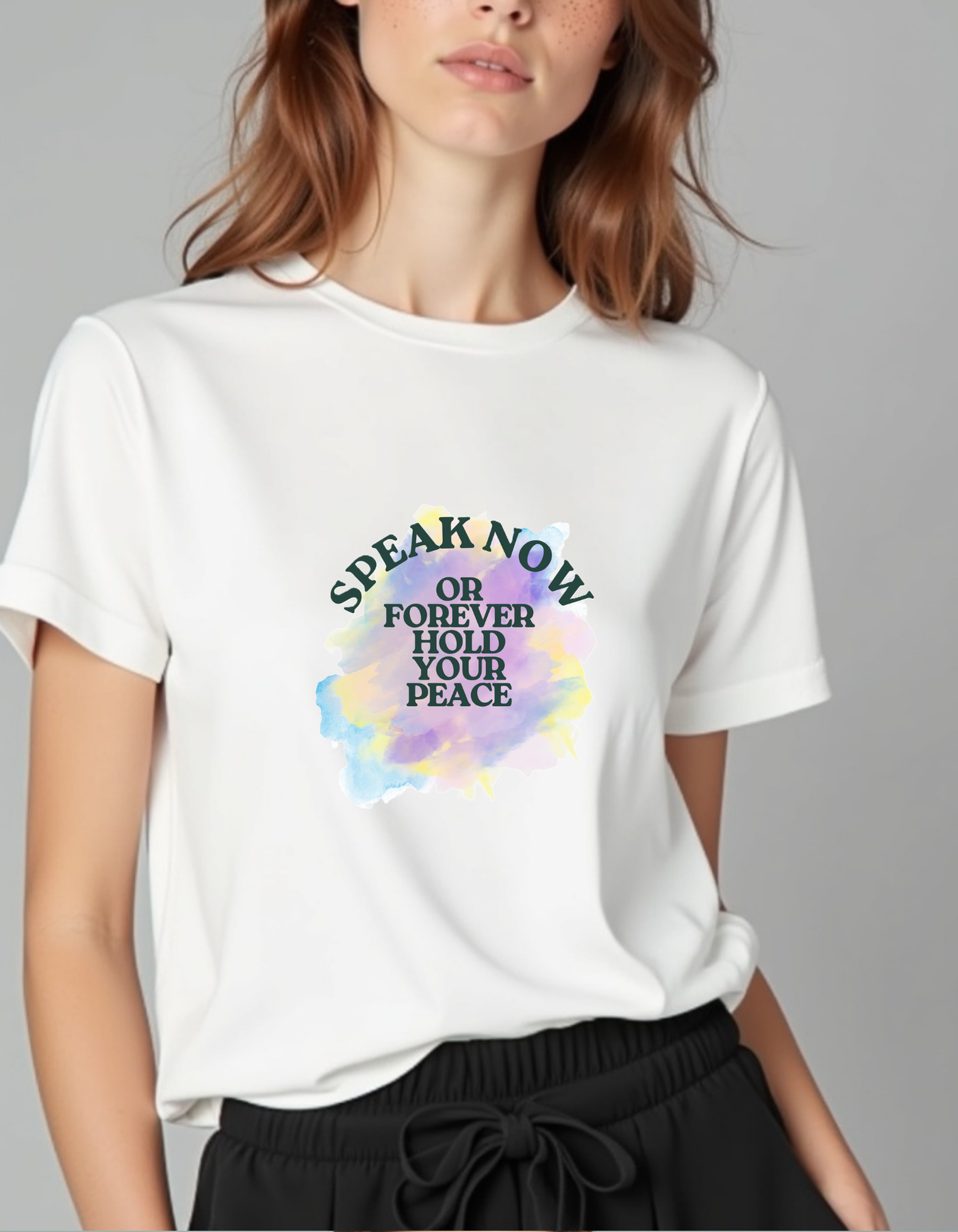 Speak Now or forever hold your peace T-Shirt, frases en ingles