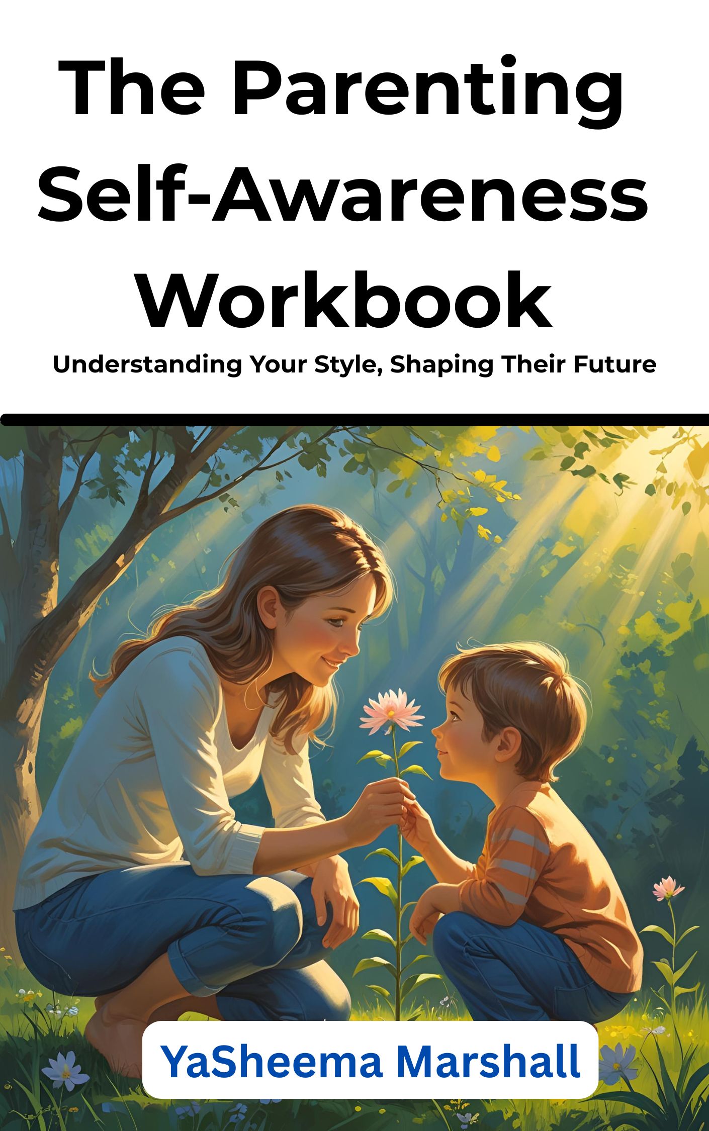 The Parenting Self-Awareness Workbook