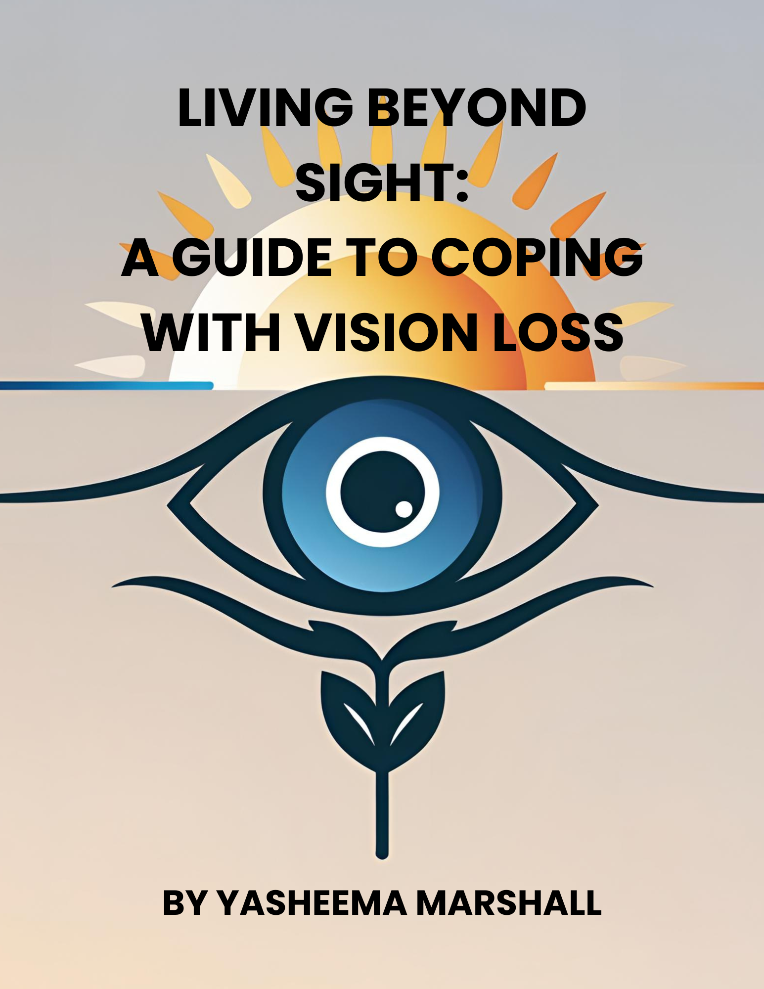Living Beyond Sight: A Guide to Coping with Vision Loss