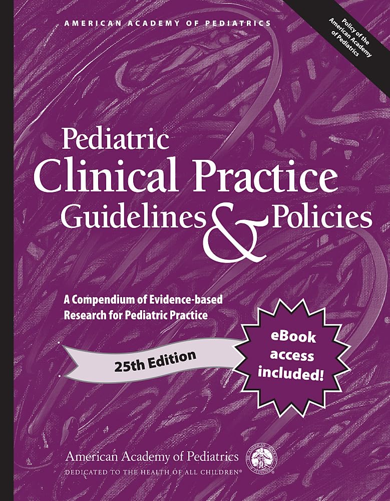 Pediatric Clinical Practice Guidelines & Policies (25th Edition)