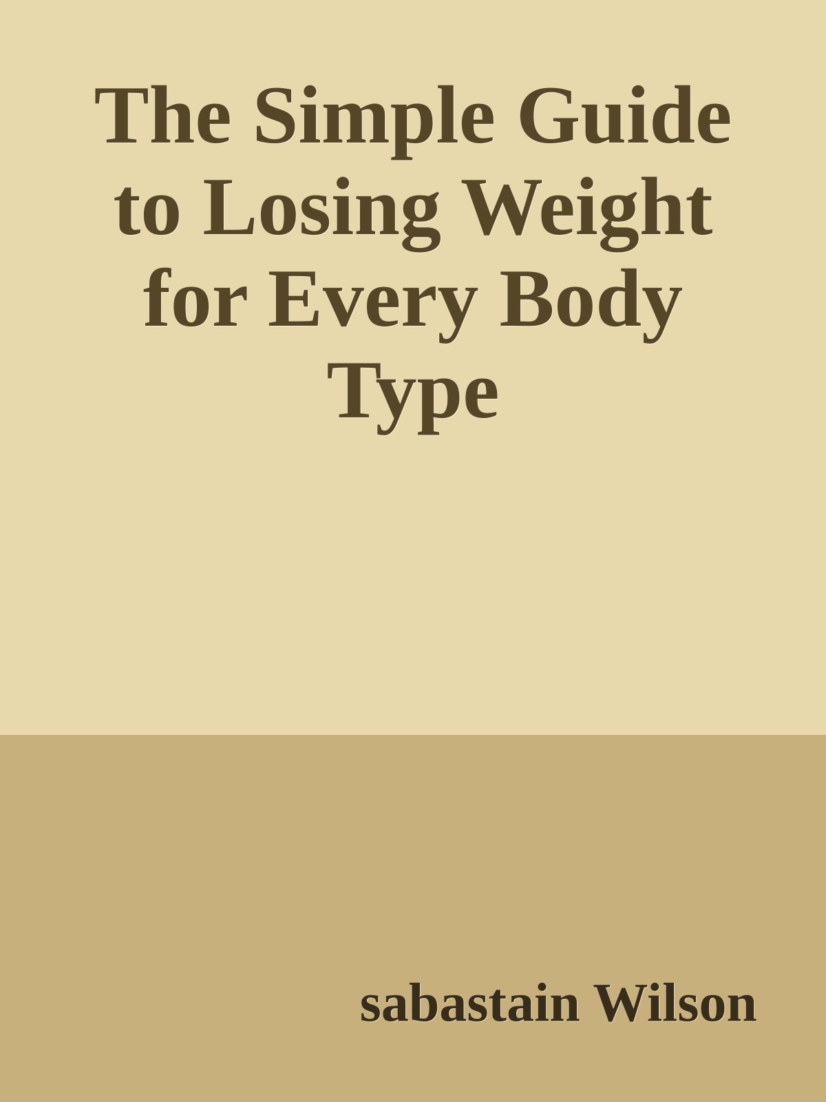 The Simple Guide to Losing Weight for Every Body Type