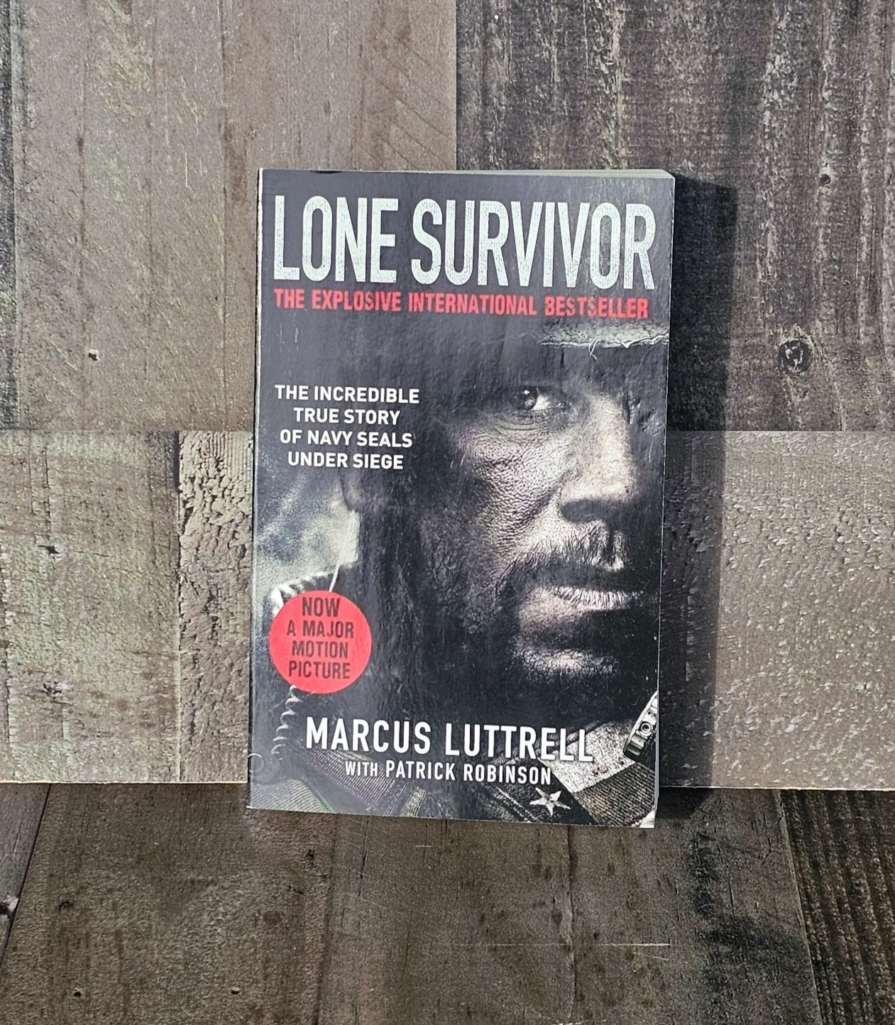 LONE SURVIVOR: THE EYEWITNESS ACCOUNT OF OPERATION REDWING AND THE LOST HEROES OF SEAL TEAM 10 BY MARCUS LUTTRELL