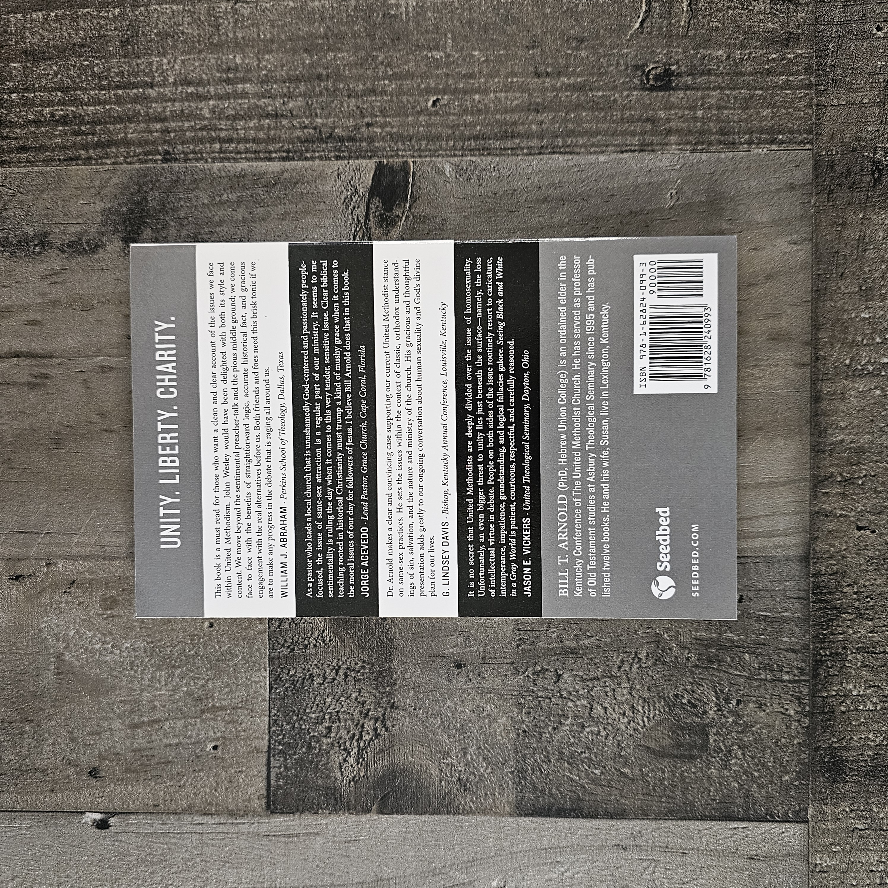 SEEING BLACK AND WHITE IN A GRAY WORLD: THE NEED FOR THEOLOGICAL REASONING IN THE CHURCHE'S DEBATE OVER SEXUALITY BY BILL T. ARNOLD
