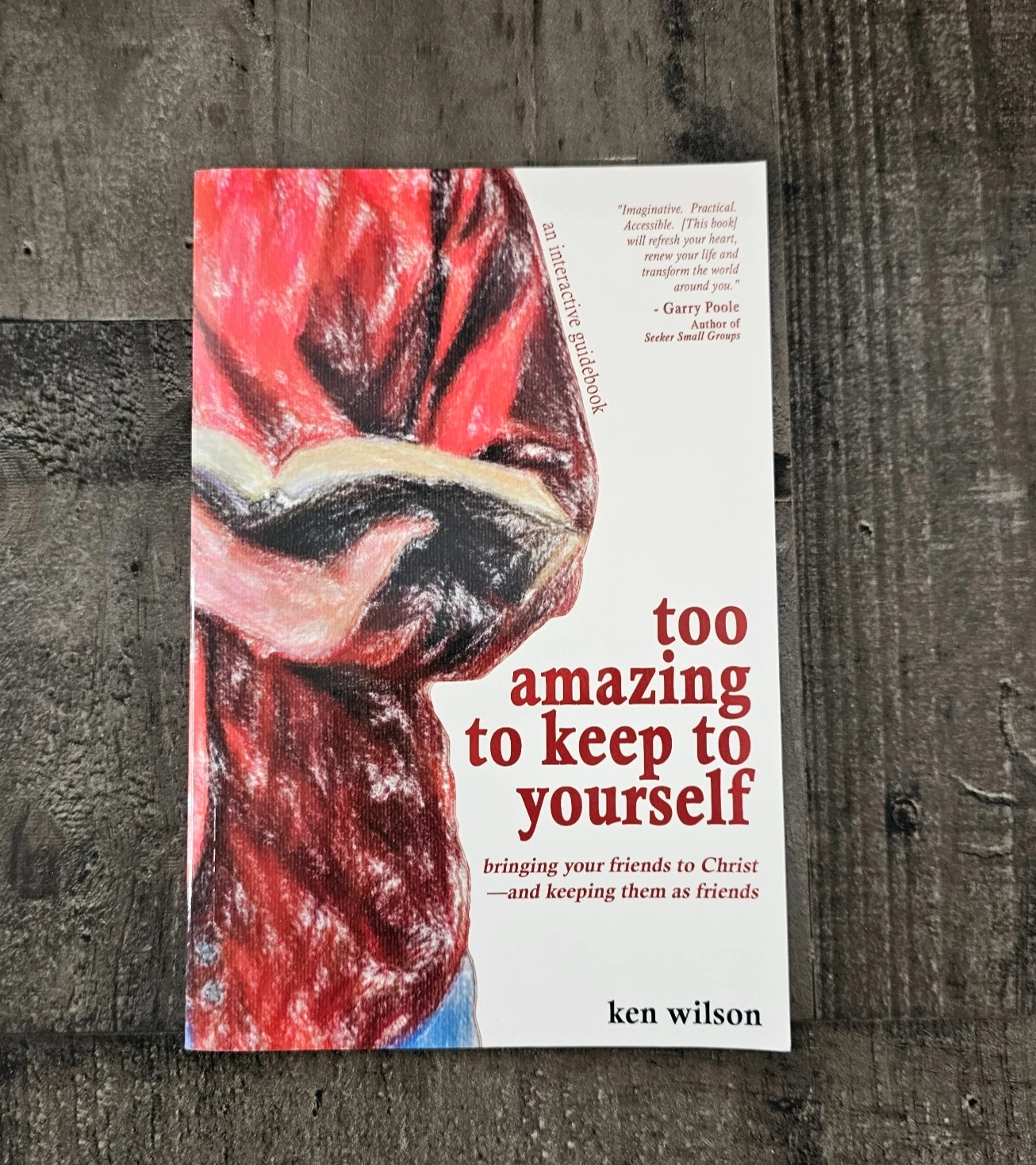 TOO AMAZING TO KEEP TO YOURSELF: BRINGING YOUR FRIENDS TO CHRIST--AND KEEPING THEM AS FRIENDS