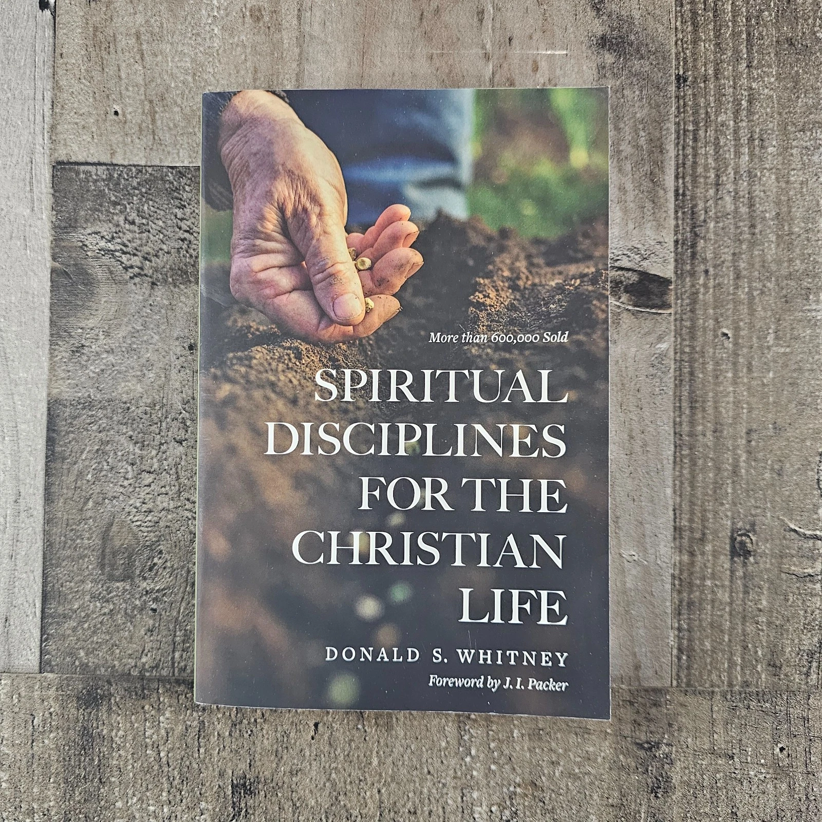 SPIRITUAL DISCIPLINES FOR THE CHRISTIAN LIFE BY DONALD S. WHITNEY