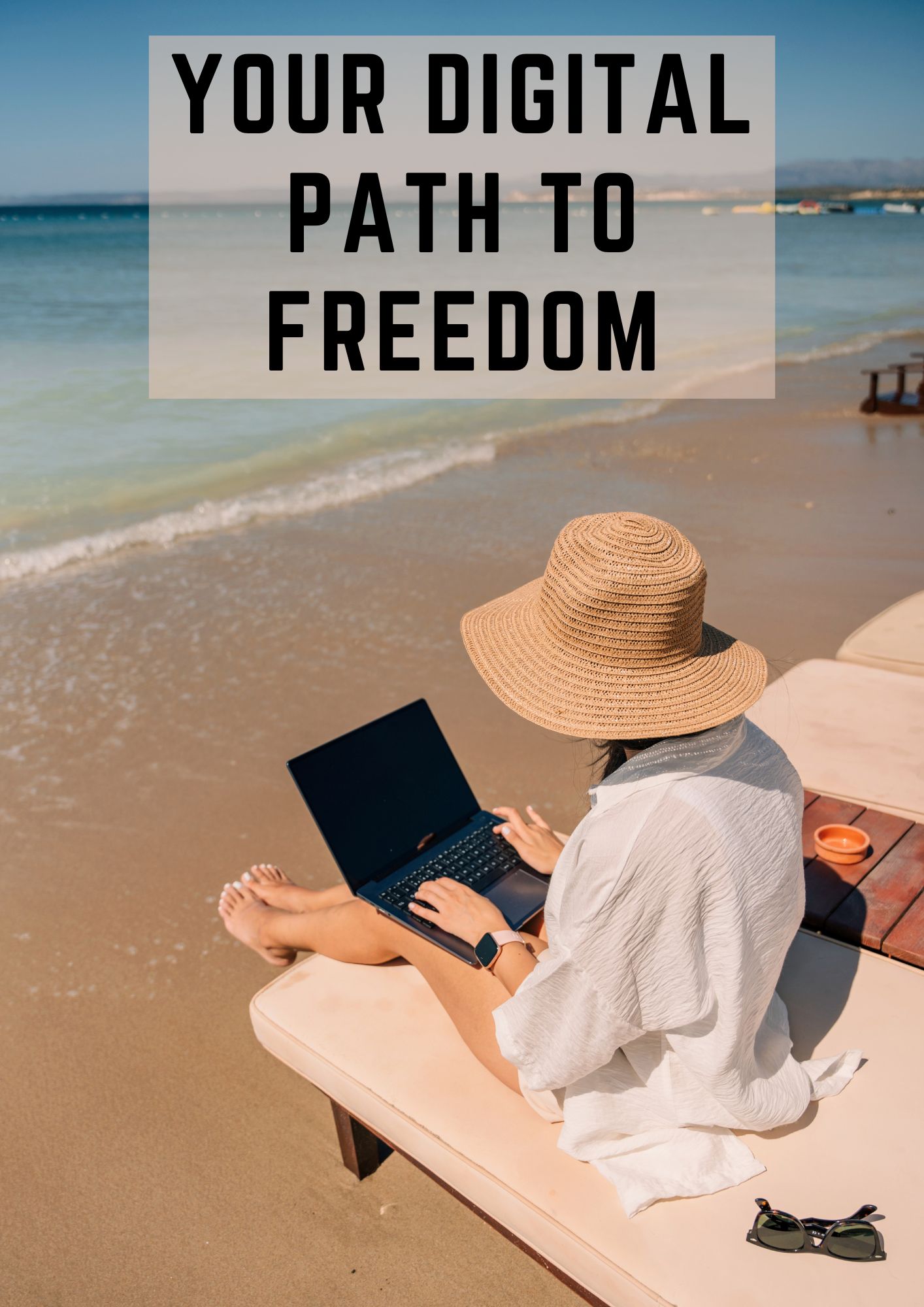 Your Digital Path To Freedom