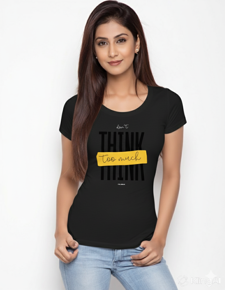 Don't Think Too Much Printed T-Shirt