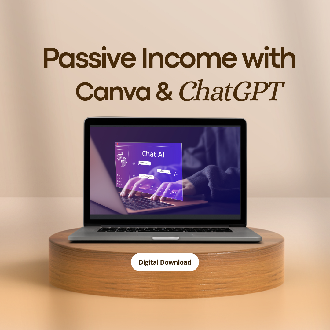 Passive Income with Canva & ChatGPT