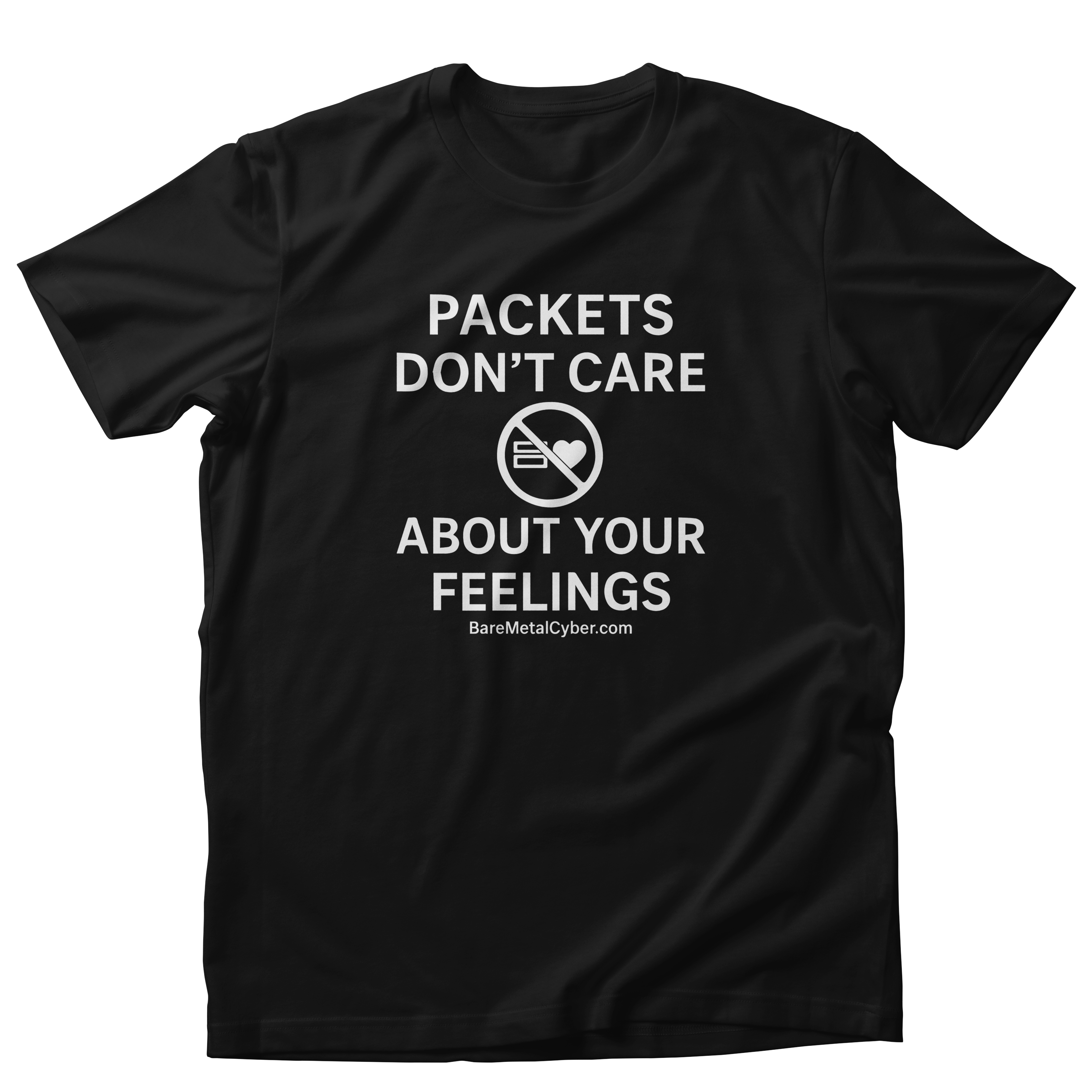 Packets Don’t Care About Your Feelings