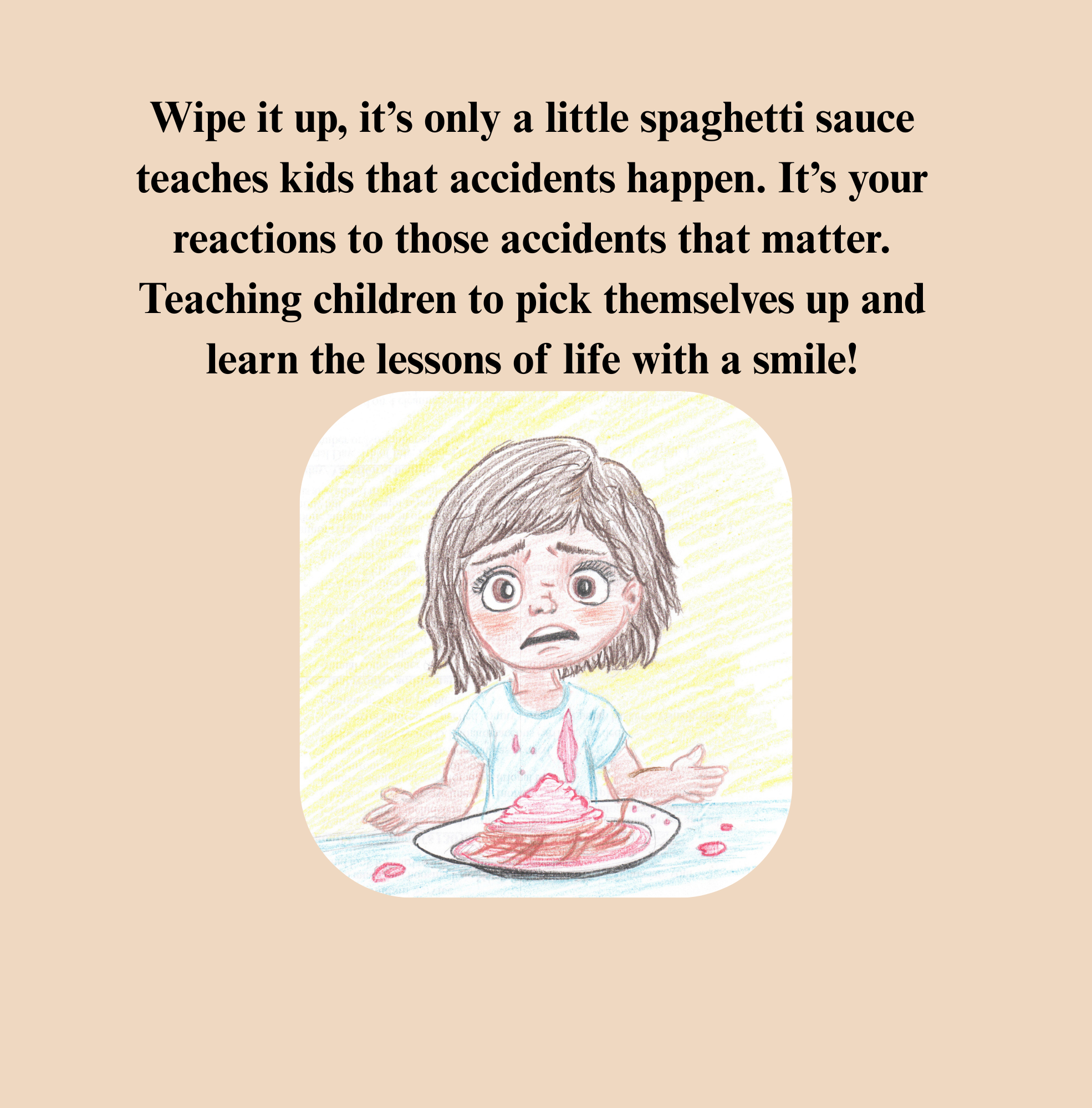 Wipe it up, it's only a little spaghetti sauce