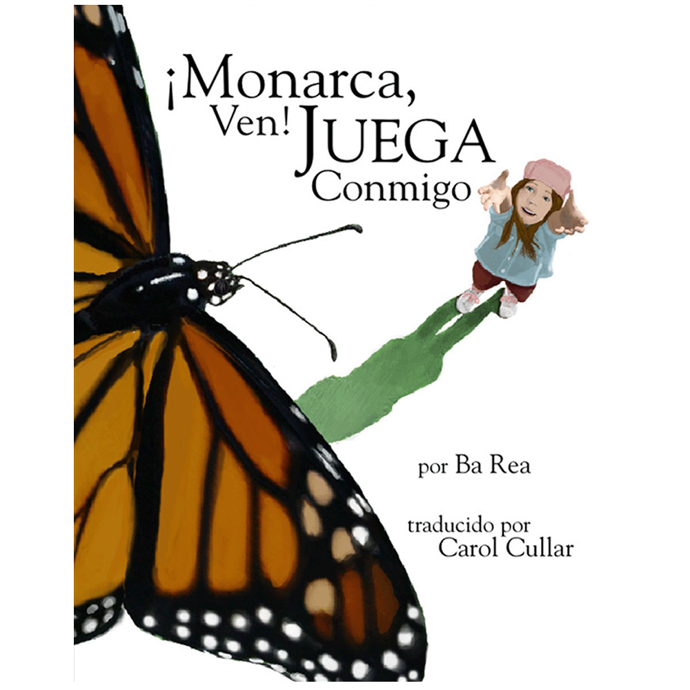 ¡Monarca Ven! Juega Conmigo