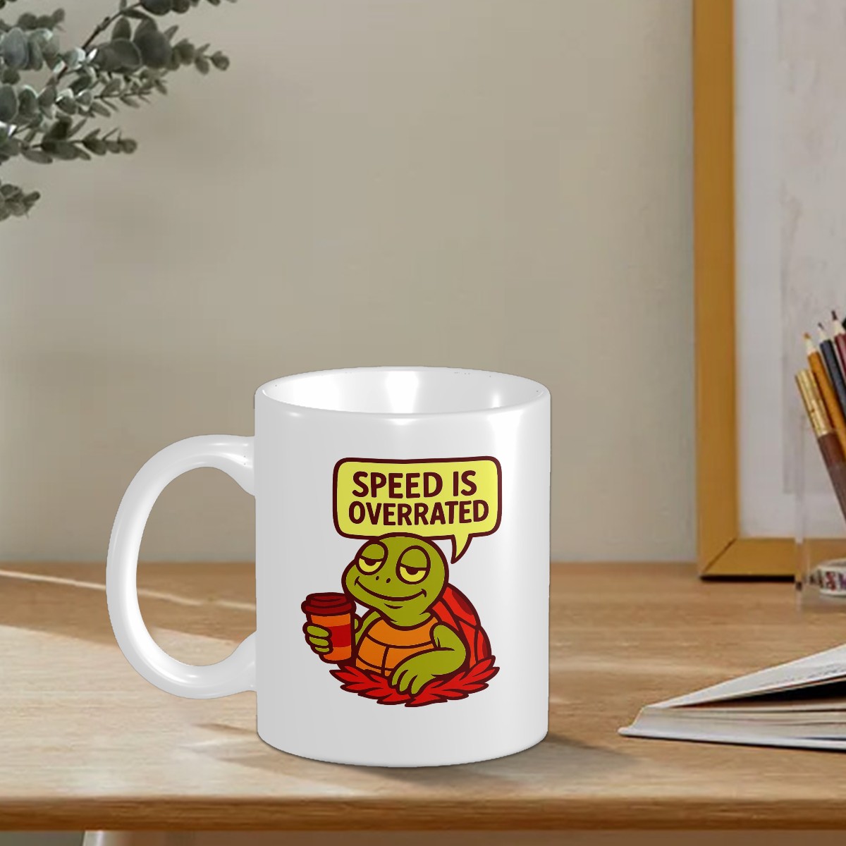 Speed Is Overrated Turtle Custom Design Mug