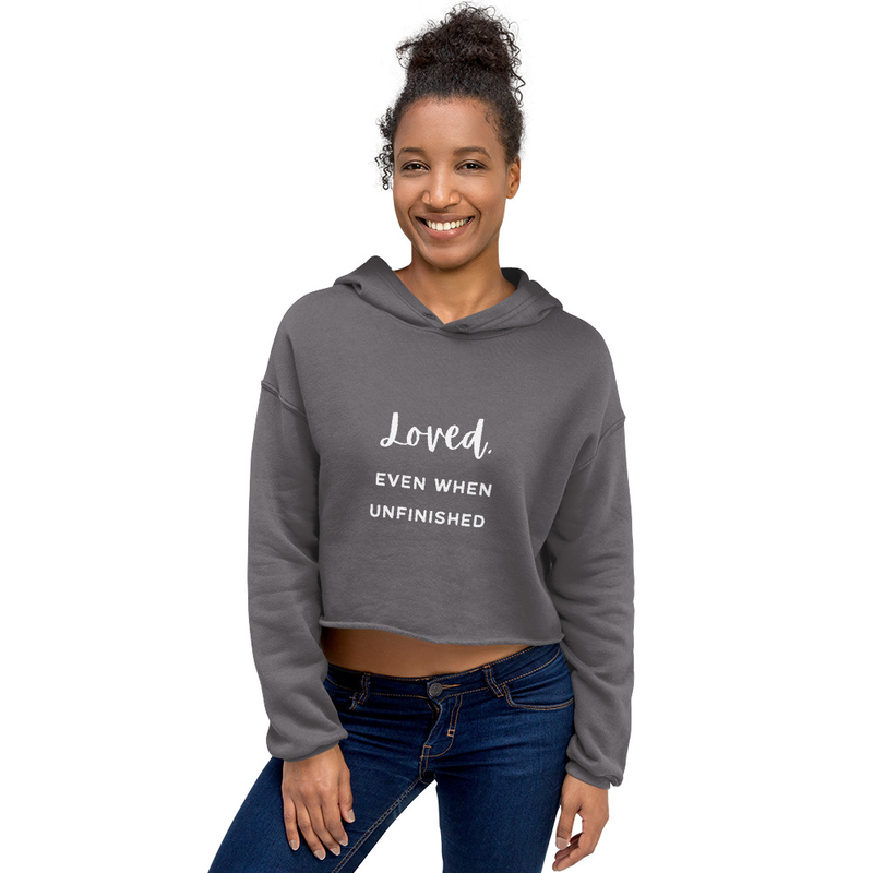 ""LOVED" Even When Unfinished" Crop Hoodie
