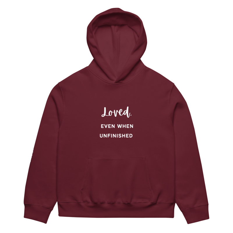 ""LOVED" Even When Unfinished" Oversized Heavyweight Hoodie