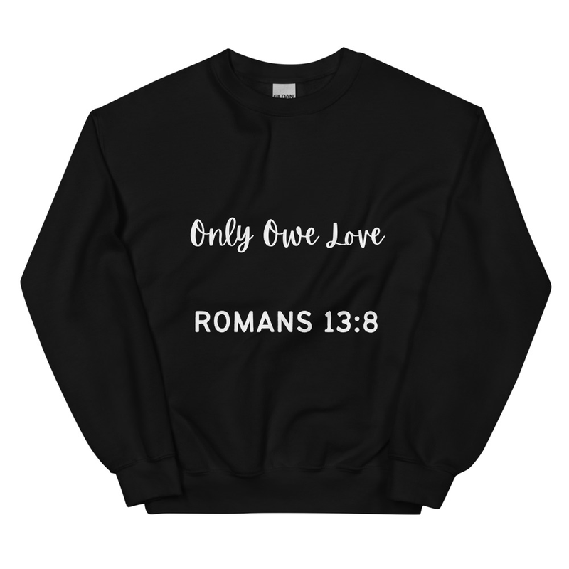 Only Owe Love Crewneck Sweatshirt