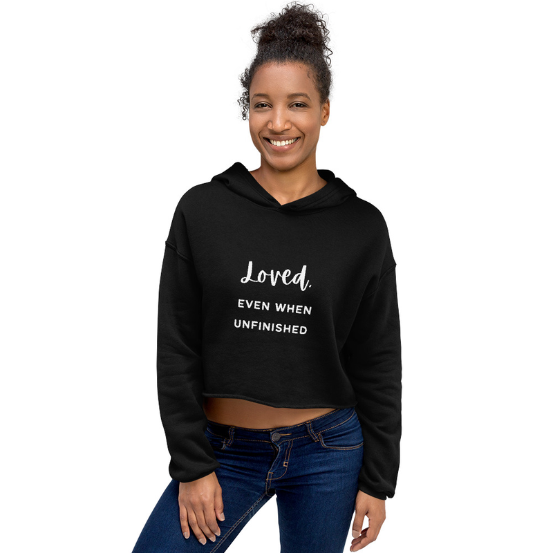 ""LOVED" Even When Unfinished" Crop Hoodie