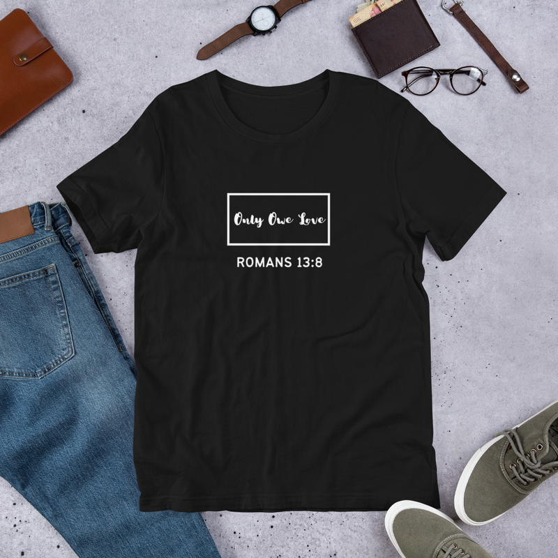 "ROMANS 13:8" Unisex T-Shirt