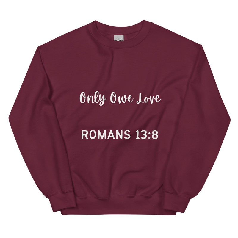 Only Owe Love Crewneck Sweatshirt