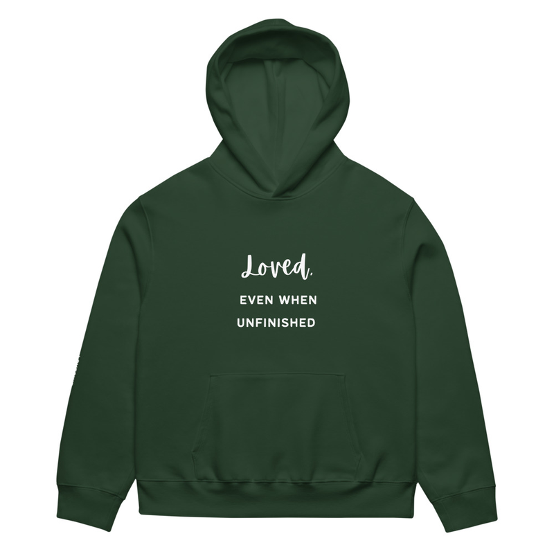 ""LOVED" Even When Unfinished" Oversized Heavyweight Hoodie