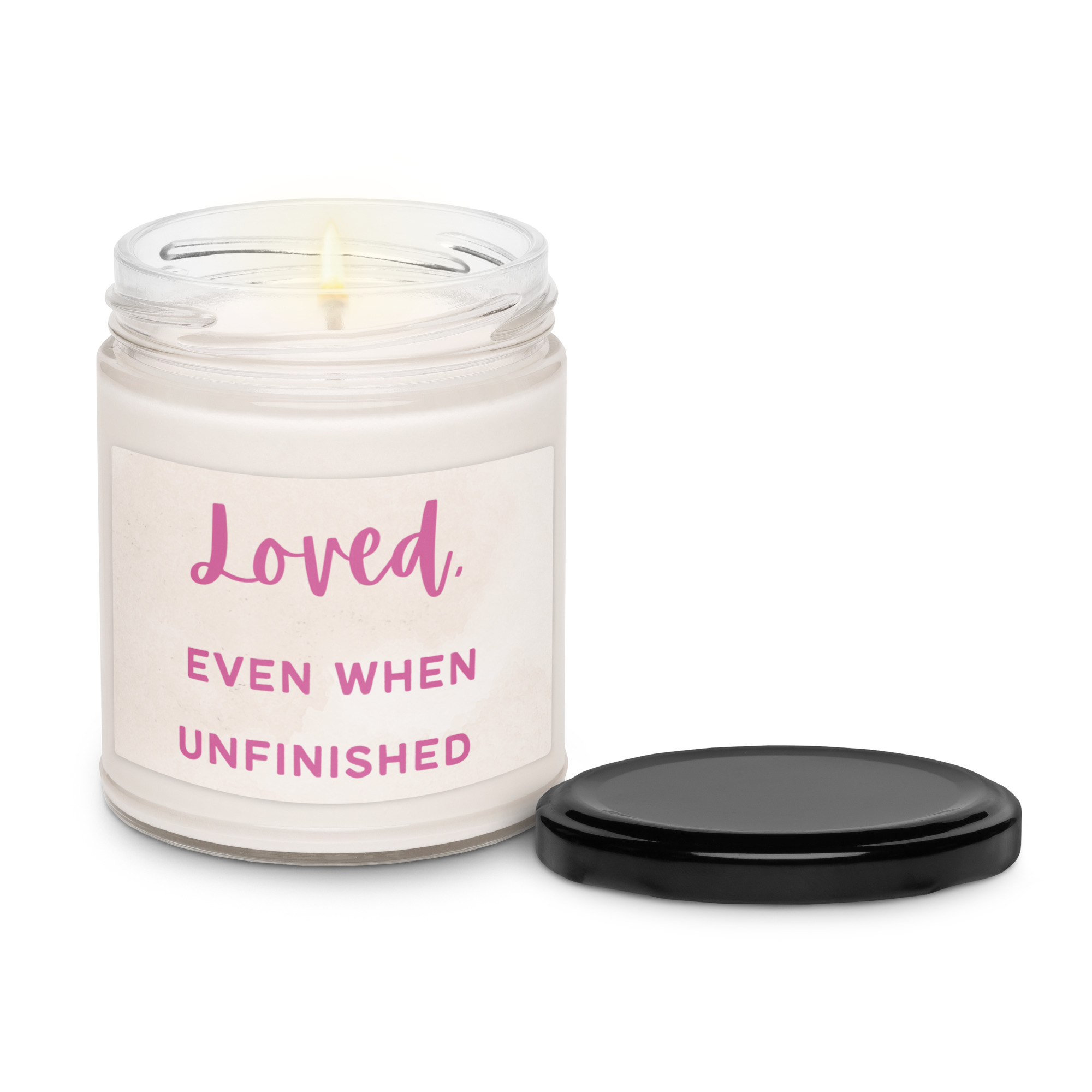 "Loved. Even When Unfinished" Scented Inspiration Candle