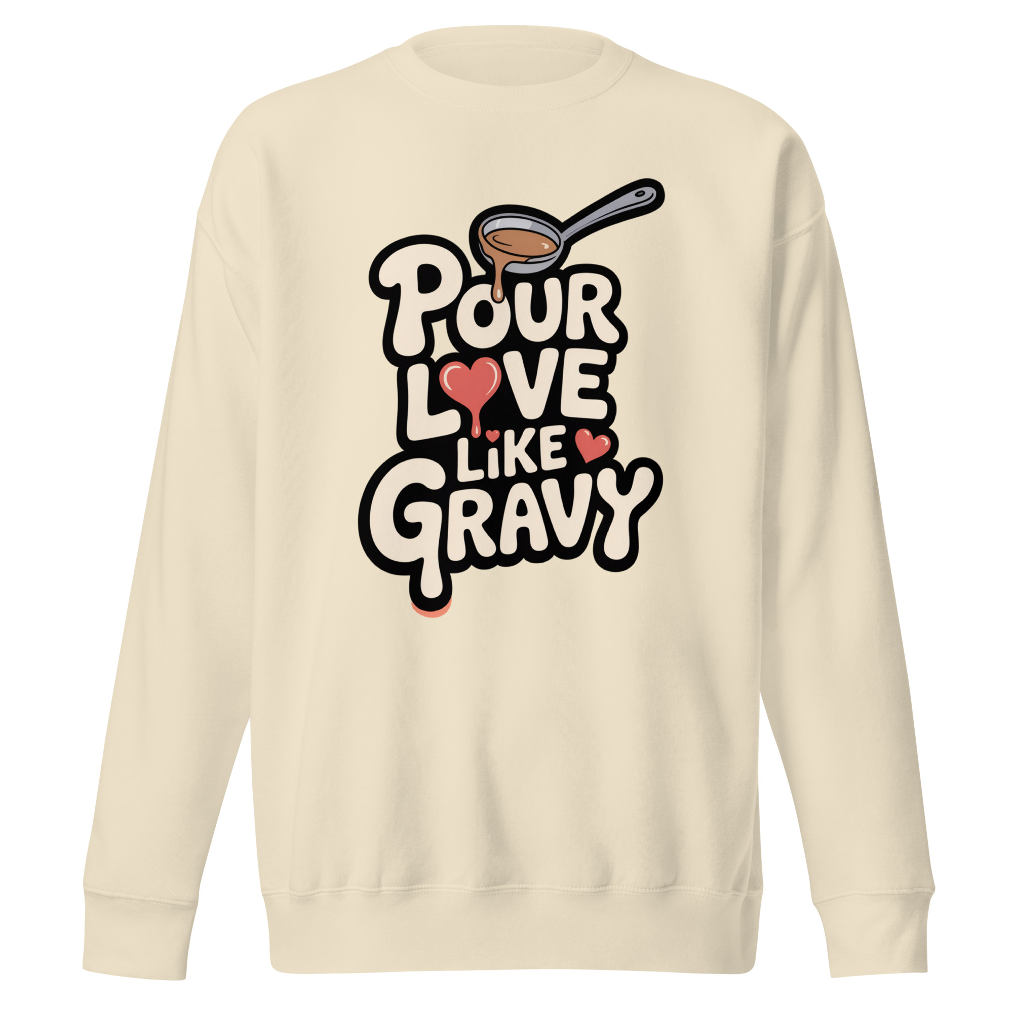 "POUR LOVE" Thanksgiving Unisex Premium Sweatshirt