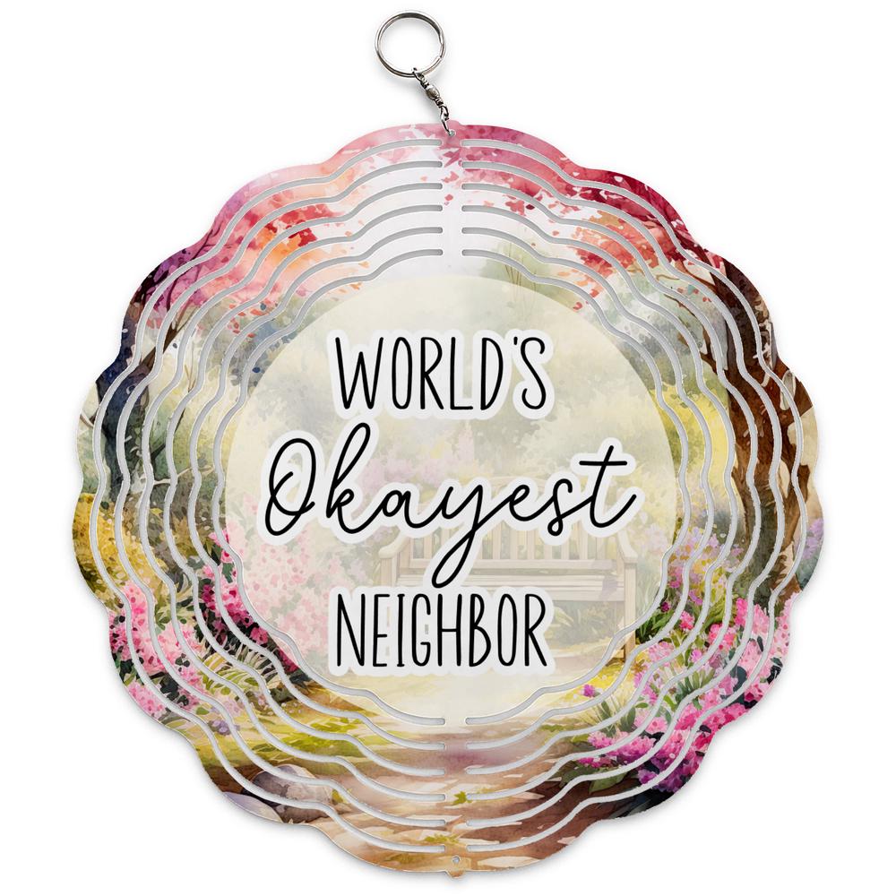 World's Okayest Neighbor 8 Inch Aluminum Wind Spinner With Glass Crystal Suncatcher